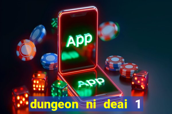 dungeon ni deai 1 temporada dublado